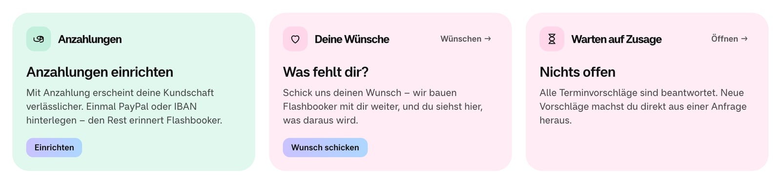 Drei Widgets: „Anzahlungen einrichten“ mit Knopf, „Was fehlt dir?“ mit Knopf „Wunsch schicken“ und „Warten auf Zusage“
